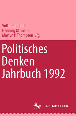 Politisches Denken. Jahrbuch 1992 - Ballestrem, Karl Graf (Editor), and Gerhardt, Volker (Editor), and Ottmann, Henning (Editor)