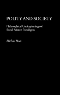 Polity and Society: Philosophical Underpinnings of Social Science Paradigms