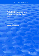 Pollutant Transfer and Transport in The Sea: Volume I