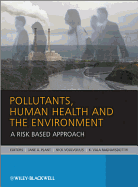 Pollutants, Human Health and the Environment: A Risk Based Approach