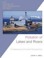 Pollution of Lakes and Rivers: A Paleoenvironmental Perspective