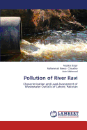 Pollution of River Ravi - Baqar Mujtaba, and Chaudhry Muhammad Nawaz, and Mahmood Asim