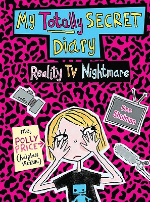 Polly Price's Totally Secret Diary: Reality TV Nig - Shulman, Dee