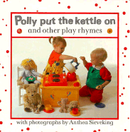 Polly Put the Kettle on and Other Play Rhymes