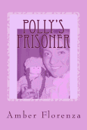 Polly's Prisoner: The River Valley Adventures