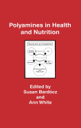 Polyamines in Health and Nutrition