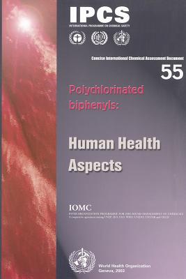 Polychlorinated Biphenyls: Human Health Aspects - Ipcs (Creator)