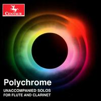 Polychrome: Unaccompanied Solos for Flute and Clarinet - Elizabeth Darling (flute); Mikey Arbulu (clarinet)
