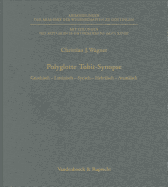 Polyglotte Tobit-Synopse: Griechisch - Lateinisch - Syrisch - Hebraisch - Aramaisch. Mit Einem Index Zu Den Tobit-Fragmenten Vom Toten Meer. Mit Unterstutzung Der Deutschen Forschungsgemeinschaft Zusammengestellt Und Hrsg.