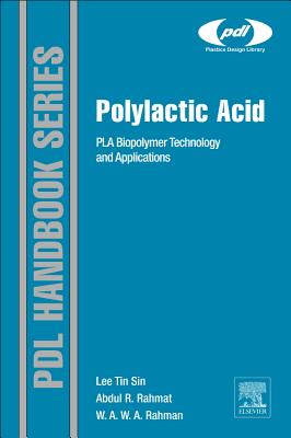 Polylactic Acid: Pla Biopolymer Technology and Applications - Sin, Lee Tin