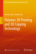 Polymer 3D Printing and 3D Copying Technology