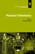 Polymer Chemistry: A Practical Approach