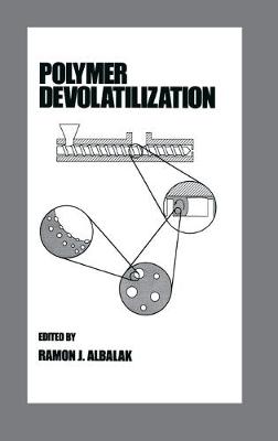 Polymer Devolatilization - Albalak, Ramon (Editor)