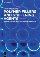 Polymer Fillers and Stiffening Agents: Applications and Non-traditional Alternatives