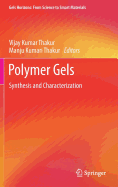 Polymer Gels: Synthesis and Characterization