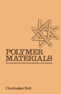 Polymer Materials: An Introduction for Technologists and Scientists