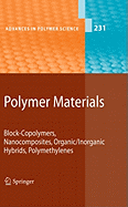 Polymer Materials: Block-Copolymers, Nanocomposites, Organic/Inorganic Hybrids, Polymethylenes