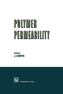 Polymer Permeability - Comyn, J (Editor)