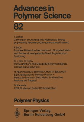 Polymer Physics - Boue, Francois (Contributions by), and Hori, Yasuro (Contributions by), and Kamachi, Mikiharu (Contributions by)