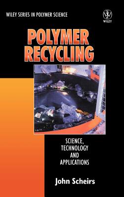 Polymer Recycling: Science, Technology and Applications - Scheirs, John