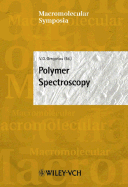 Polymer Spectroscopy: Macromolecular Symposia 205 - Gregoriou, Vasilis G (Editor)