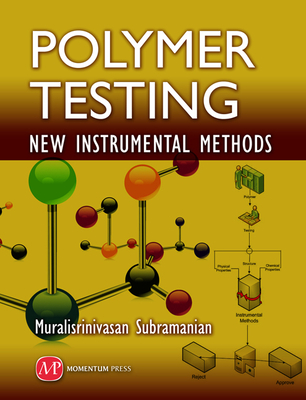 Polymer Testing: New Instrumental Methods - Subramanian, Muralisrinivasan Natamai