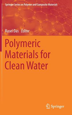 Polymeric Materials for Clean Water - Das, Rasel (Editor)