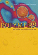 Polymers at Surfaces and Interfaces - Jones, Richard A L, and Richards, Randal W