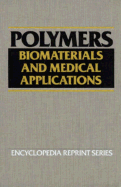 Polymers: Biomaterials and Medical Applications - Kroschwitz, Jacqueline I (Editor)