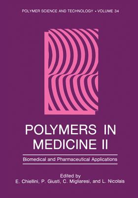 Polymers in Medicine II: Biomedical and Pharmaceutical Applications - Chiellini, E (Editor)