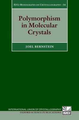 Polymorphism in Molecular Crystals - Bernstein, Joel