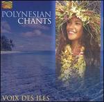 Polynesian Chants