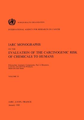 Polynuclear Aromatic Compounds: Bitumens, Coal-Tars and Derived Products, Shale-Oils and Soots: IARC Monographs on the Evaluation of Carcinogenic Risks to Humans - Iarc, and Who (Producer)