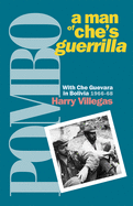 Pombo: A Man of Che's Guerrilla: With Che Guevara in Bolivia, 1966-68
