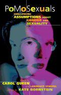 Pomosexuals: Challenging Assumptions about Gender and Sexuality