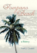 Pompano Beach: A History