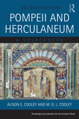 Pompeii and Herculaneum: A Sourcebook - Cooley, Alison E, and Cooley, M G L
