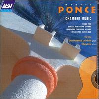 Ponce: Chamber Music - Anna Norberg (piano); Carlos Pezzimenti (guitar); Diane Bucchianeri (cello); Leslie Enlow (guitar); Marta Urrea (piano);...