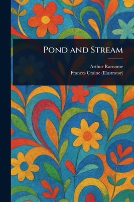 Pond and Stream - Ransome, Arthur, and Craine, Frances