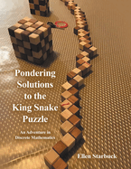 Pondering Solutions to the King Snake Puzzle: An Adventure in Discrete Mathematics