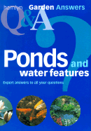 Ponds and Water Features: Expert Answers to All Your Questions