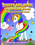 Ponies and More and Creatures Galore: Cute Little Animals to Colour