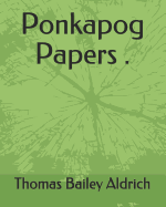 Ponkapog Papers .