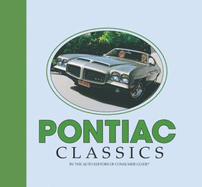 Pontiac Classics: By the Auto Editors of Consumer Guide - Consumer Guide