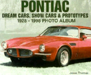 Pontiac Dream Cars, Show Cars & Prototypes 1928-1998 Photo Album
