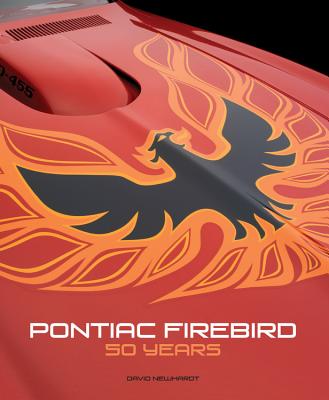 Pontiac Firebird: 50 Years - Newhardt, David