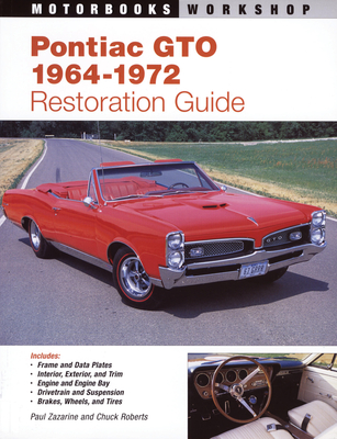 Pontiac GTO Restoration Guide, 1964-1972 (Revised) - Zazarine, Paul