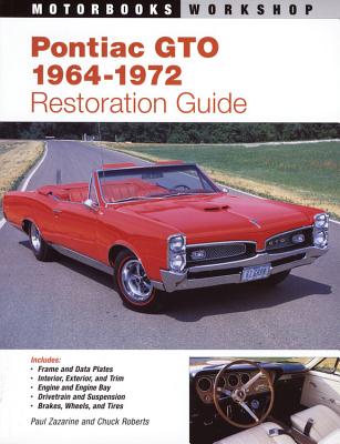 Pontiac GTO Restoration Guide, 1964-1972 - Zazarine, Paul