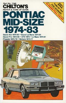 Pontiac Mid Size 1974-83 - Chilton Automotive Books, and The Nichols/Chilton, and Chilton