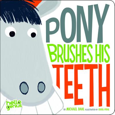 Pony Brushes His Teeth - Dahl, Michael